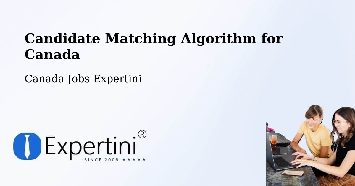 Candidate Matching Algorithm Overview – Carbonear - Canada Jobs Expertini